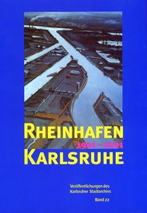 Bild des Verkufers fr Rheinhafen Karlsruhe 1901-2001 zum Verkauf von Gabis Bcherlager