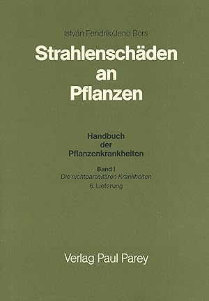 Handbuch der Pflanzenkrankheiten: Strahlenschäden an Pflanzen