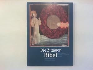 Die Zittauer Bibel. Bilder und Texte zum großen Fastentuch von 1472.