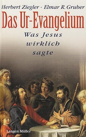 Seller image for Das Ur-Evangelium. Was Jesus wirklich sagte. for sale by Gabis Bcherlager