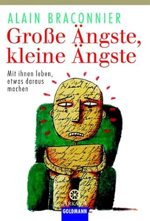 Seller image for Groe ngste, kleine ngste: Mit ihnen leben, etwas daraus machen for sale by Gabis Bcherlager