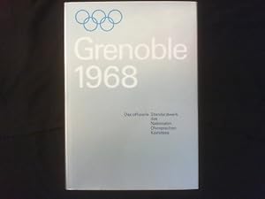 Die X. Olympischen Winterspiele. Grenoble 1968. Das offizielle Standardwerk des Nationalen Olympi...