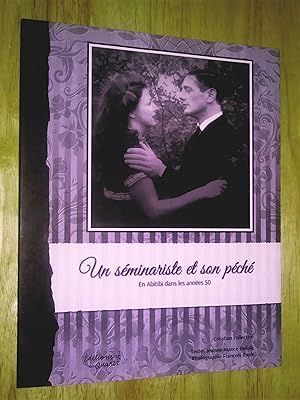 Seller image for Un sminariste et son pch: en Abitibi dans les annes 50 for sale by Claudine Bouvier