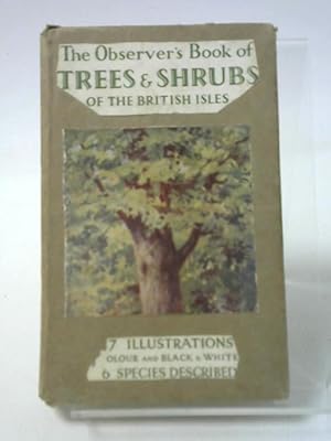 Bild des Verkufers fr The Observer's Book of Trees and Shrubs of the British Isles zum Verkauf von World of Rare Books