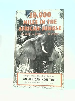 Seller image for Twenty Thousand Miles In The African Jungle for sale by World of Rare Books