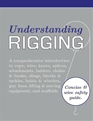 Imagen del vendedor de Understanding Rigging a la venta por GreatBookPrices