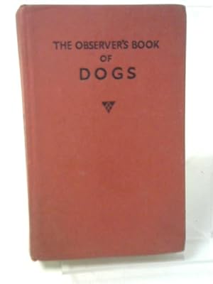 Bild des Verkufers fr The Observer's Book of Dogs zum Verkauf von World of Rare Books