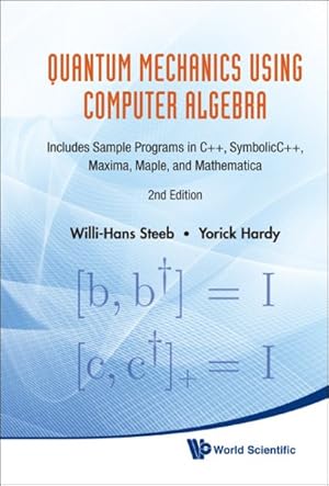 Seller image for Quantum Mechanics Using Computer Algebra : Includes Sample Programs in C++, SymbolicC++, Maxima, Maple, and Mathematica for sale by GreatBookPrices