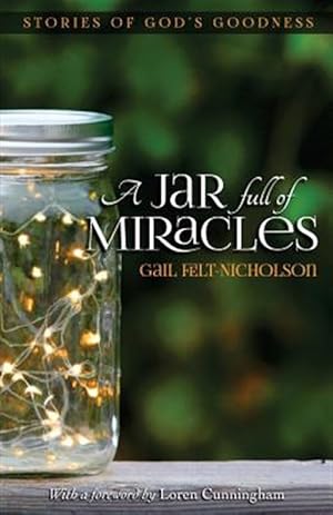 Seller image for Jar Full of Miracles : Stories of God's Goodness for sale by GreatBookPrices