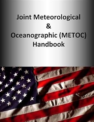 Immagine del venditore per Joint Meteorological & Oceanographic Metoc Handbook venduto da GreatBookPrices