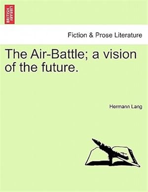 Seller image for Air-battle; a Vision of the Future. for sale by GreatBookPrices
