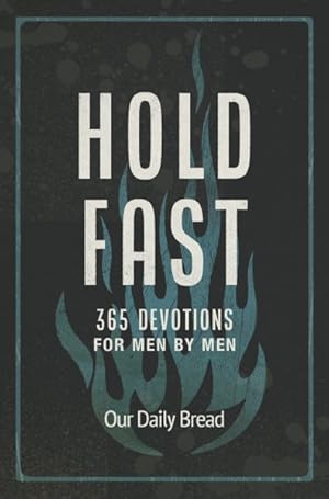 Imagen del vendedor de Hold Fast : 365 Devotions for Men by Men a la venta por GreatBookPrices