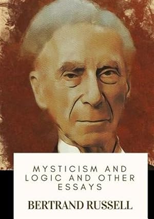 Seller image for Mysticism and Logic and Other Essays for sale by GreatBookPrices