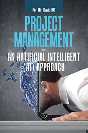 Image du vendeur pour Project Management : An Artificial Intelligent Ai Approach mis en vente par GreatBookPrices