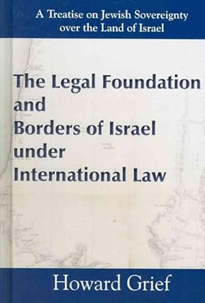 Image du vendeur pour Legal Foundation and Borders of Israel Under International Law mis en vente par GreatBookPrices