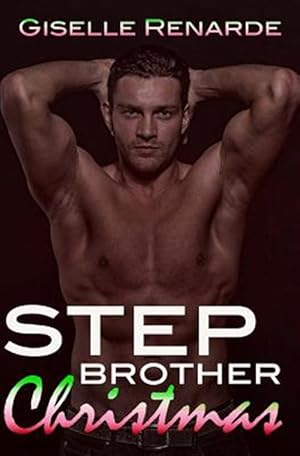 Bild des Verkufers fr Stepbrother Christmas : A Steamy Forbidden Holiday Romance zum Verkauf von GreatBookPrices