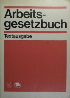 Seller image for Arbeitsgesetzbuch der Deutschen Demokratischen Republik mit Einfhrungsgesetz. Textausgabe mit Sachregister. for sale by Rotes Antiquariat