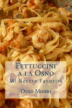 Image du vendeur pour Fettuccini a la Osno -Language: spanish mis en vente par GreatBookPrices