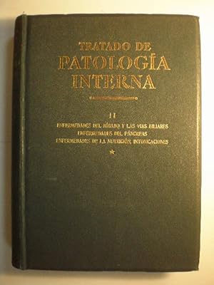 Tratado de patología interna. Tomo II (primera parte). Enfermedades del higado y las vías biliare...