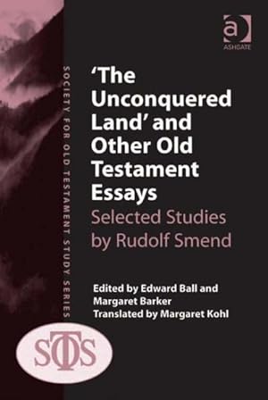 Seller image for Unconquered Land and Other Old Testament Essays : Selected Studies by Rudolf Smend for sale by GreatBookPrices