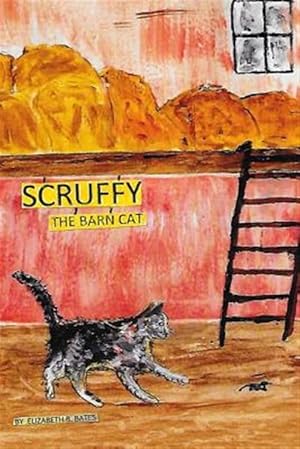 Bild des Verkufers fr Scruffy the Barn Cat.his Adentures zum Verkauf von GreatBookPrices