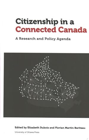 Seller image for Citizenship in a Connected Canada : A Policy and Research Agenda for sale by GreatBookPrices