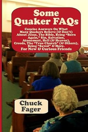 Seller image for Some Quaker Faqs, for New & Curious Friends for sale by GreatBookPrices