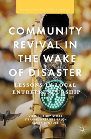 Imagen del vendedor de Community Revival in the Wake of Disaster : Lessons in Local Entrepreneurship a la venta por GreatBookPrices