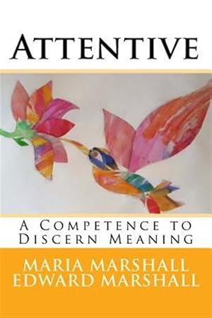 Bild des Verkufers fr Attentive : A Competence to Discern Meaning zum Verkauf von GreatBookPrices