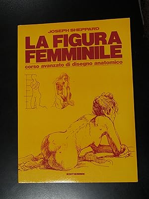 Sheppard Joseph. La figura femminile. Editiemme 1984.