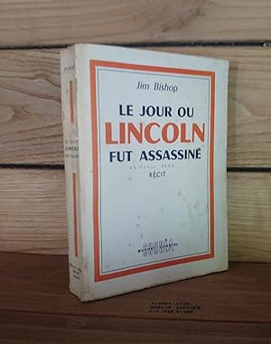 Seller image for LE JOUR OU LINCOLN FUT ASSASSINE - (the day lincoln was shot) for sale by Planet's books