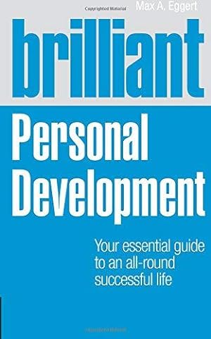 Seller image for Brilliant Personal Development: Your essential guide to an all-round successful life (Brilliant Lifeskills) for sale by WeBuyBooks