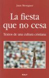 Imagen del vendedor de La fiesta que no cesa. Textos de una cultura cristiana a la venta por Agapea Libros