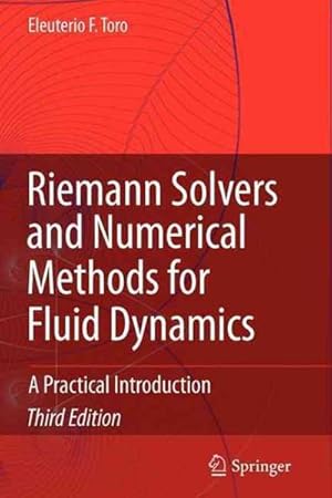 Immagine del venditore per Riemann Solvers and Numerical Methods for Fluid Dynamics : A Practical Introduction venduto da GreatBookPrices