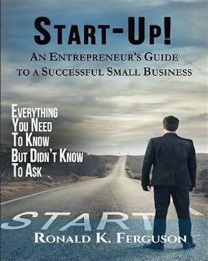 Seller image for Start-Up!: An Entrepreneur's Guide to a Successful Small Business for sale by GreatBookPrices