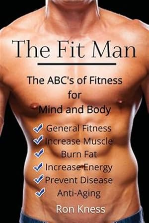 Immagine del venditore per Fit Man : The ABC's of Fitness for Mind and Body venduto da GreatBookPrices