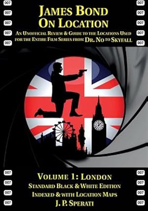 Image du vendeur pour James Bond on Location Volume 1: London mis en vente par GreatBookPrices