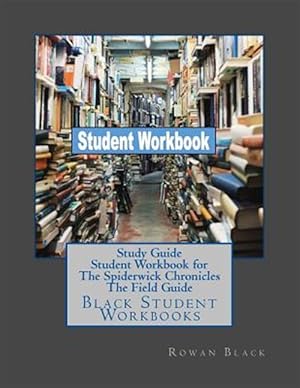 Seller image for Study Guide Student Workbook for the Spiderwick Chronicles the Field Guide: Black Student Workbooks for sale by GreatBookPrices