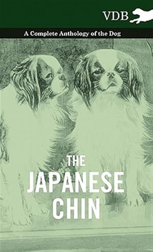 Seller image for The Japanese Chin - A Complete Anthology for sale by GreatBookPrices