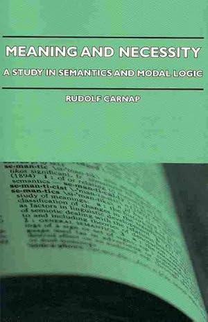 Imagen del vendedor de Meaning and Necessity : A Study in Semantics and Modal Logic a la venta por GreatBookPrices