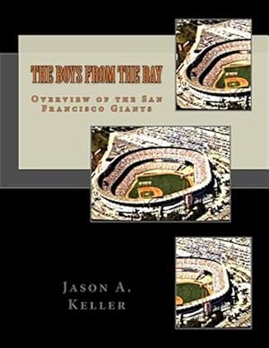 Seller image for Boys from the Bay : Overview of the San Francisco Giants for sale by GreatBookPrices