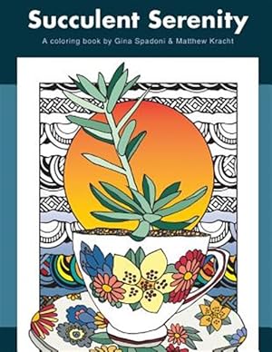 Imagen del vendedor de Succulent Serenity: A Coloring Book a la venta por GreatBookPrices