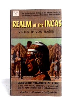 Bild des Verkufers fr Realm of the Incas (Mentor Books) zum Verkauf von World of Rare Books