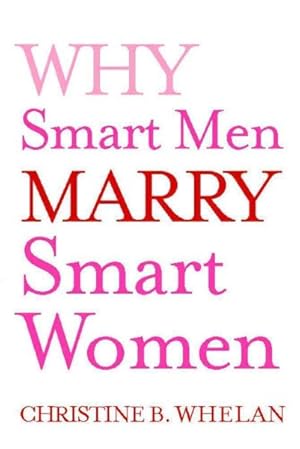 Immagine del venditore per Why Smart Men Marry Smart Women venduto da GreatBookPrices