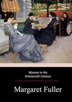 Seller image for Woman in the Nineteenth Century for sale by GreatBookPrices