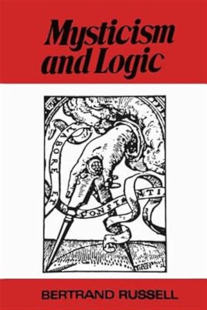 Imagen del vendedor de Mysticism and Logic and Other Essays a la venta por GreatBookPrices