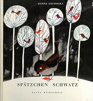 Image du vendeur pour Sptzchen Schwatz. Hanna Lochocka. Deutsch: Hella Rymarowicz. mis en vente par Franziska Bierl Antiquariat