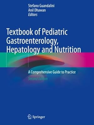 Seller image for Textbook of Pediatric Gastroenterology, Hepatology and Nutrition : A Comprehensive Guide to Practice for sale by GreatBookPrices