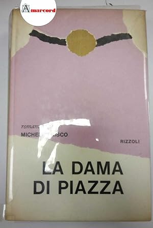 Prisco Michele, La dama di piazza, Rizzoli, 1961 - I