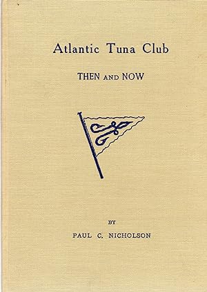 Atlantic Tuna Club: Then and Now 1914-1954